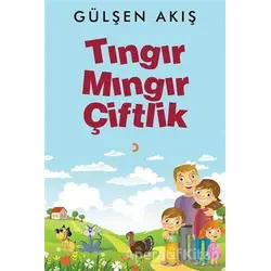Tıngır Mıngır Çiftlik - Gülşen Akış - Cinius Yayınları