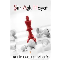 Şiir Aşk Hayat - Bekir Fatih Demirağ - Cinius Yayınları