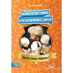 Öykülerle Osmanlı Padişahları - 2 - İbrahim Halil Er - Mevsimler Kitap