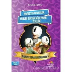 Öykülerle Osmanlı Padişahları - 3 - İbrahim Halil Er - Mevsimler Kitap