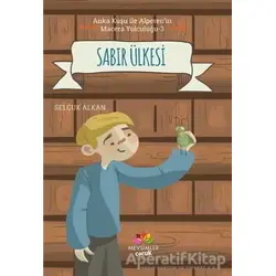 Sabır Ülkesi - Anka Kuşu ile Alperenin Macera Yolculuğu 3 - Selçuk Alkan - Mevsimler Kitap