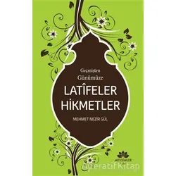 Geçmişten Günümüze Latifeler Hikmetler - Mehmet Nezir Gül - Mevsimler Kitap