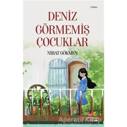 Deniz Görmemiş Çocuklar - Nihat Gökmen - Mevsimler Kitap