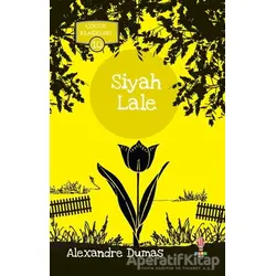 Siyah Lale - Çocuk Klasikleri 10 - Alexandre Dumas - Dahi Çocuk Yayınları