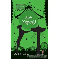 Sirk Köpeği - Çocuk Klasikleri 9 - Jack London - Dahi Çocuk Yayınları