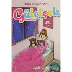 Gülçiçek - Tuğçe Yalçınkaya - Yade Kitap