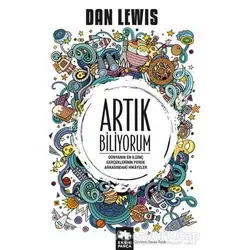 Artık Biliyorum - Dan Lewis - Eksik Parça Yayınları