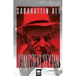 İçimizdeki Şeytan - Sabahattin Ali - Eksik Parça Yayınları