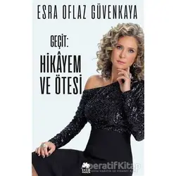 Geçit: Hikayem ve Ötesi (Ciltli) - Esra Oflaz Güvenkaya - Eksik Parça Yayınları