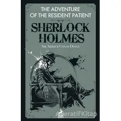 The Adventure of the Resident Patient - Sherlock Holmes - Sir Arthur Conan Doyle - Ren Kitap