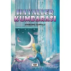Hayaller Kumbarası - Aynur Dinç Canpolat - Tilki Kitap