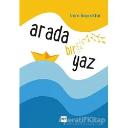 Arada Bir Yaz - İrem Bayraktar - Tilki Kitap