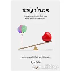 İmkansızım - İlyas Şahin - Tilki Kitap