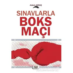 Sınavlarla Boks Maçı - Adem Akbaş - Tilki Kitap