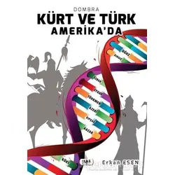 Kürt ve Türk Amerika’da - Erkan Esen - Tilki Kitap