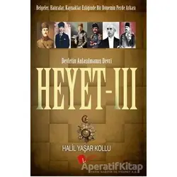 Heyet 3 - Devletin Anlaşılmamış Devri - Halil Yaşar Kollu - Lopus Yayınları