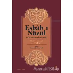 Esbab-ı Nüzul: Kuran Ayetlerinin İniş Sebepleri - Ebul-Hasan el-Vahidi - Ketebe Yayınları