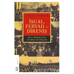 İşgal Feryad ve Direniş - Tahsin Yıldırım - Ketebe Yayınları