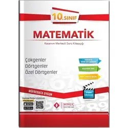 Sonuç 10. Sınıf Matematik Çokgenler-Dörtgenler-Özel Dörtgenler Soru Bankası