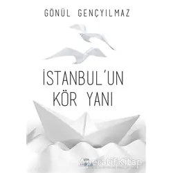 İstanbul’un Kör Yanı - Gönül Gençyılmaz - Favori Yayınları