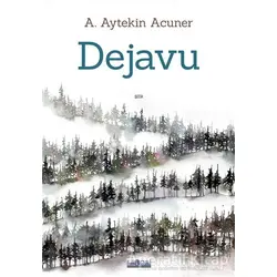 Dejavu - A. Aytekin Acuner - Favori Yayınları