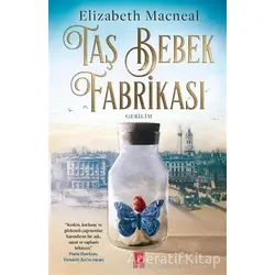 Taş Bebek Fabrikası - Elizabeth Macneal - Pena Yayınları