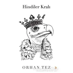 Hindiler Kralı - Orhan Tez - Cinius Yayınları