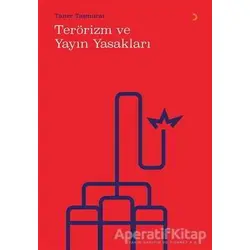 Terörizm ve Yayın Yasakları - Taner Taşmurat - Cinius Yayınları