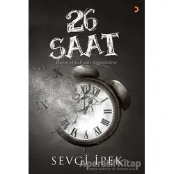 26 Saat - Sevgi İpek - Cinius Yayınları
