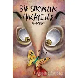 Bir Sıkımlık Hikayeler - Erim Cebeci - Cinius Yayınları