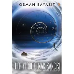 Her Yerde Olmak Sancısı - Osman Bayazıt - Cinius Yayınları