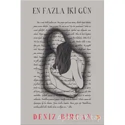 En Fazla İki Gün - Deniz Bircan - Cinius Yayınları
