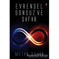 Evrensel Sonsuz ve Sıfır - Metin Şahin - Cinius Yayınları