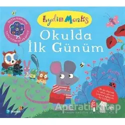 Okulda İlk Günüm - Lydia Montis - Pearson Çocuk Kitapları
