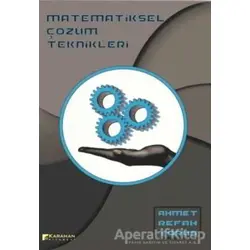 Matematiksel Çözüm Teknikler - Ahmet Refah Torun - Karahan Kitabevi
