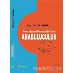 Bireysel İş Uyuşmazlıklarında Dava Şartı Olarak Arabulucuk - Zeki Okur - Karahan Kitabevi