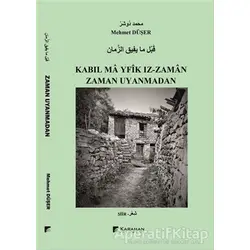 Zaman Uyanmadan / Kabıl Ma Yfik Iz-Zaman - Mehmet Düşer - Karahan Kitabevi