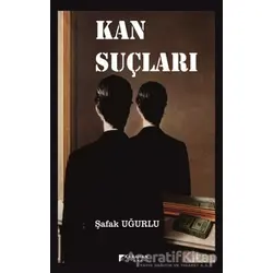 Kan Suçları - Şafak Uğurlu - Karahan Kitabevi