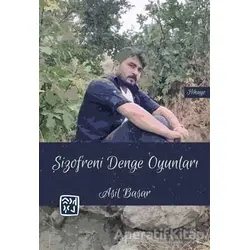 Şizofreni Denge Oyunları - Aşil Başar - Kutlu Yayınevi