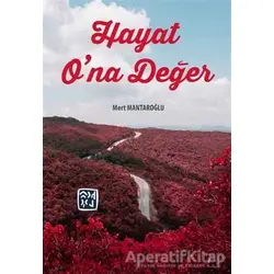 Hayat Ona Değer - Mert Mantaroğlu - Kutlu Yayınevi