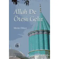 Allah De Ötesi Gelir - Metin Dikici - Kutlu Yayınevi
