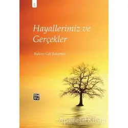 Hayallerimiz ve Gerçekler - Rukiye Gül Bakırhan - Kutlu Yayınevi