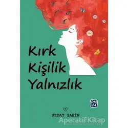 Kırk Kişilik Yalnızlık - Sedat Şahin - Kutlu Yayınevi