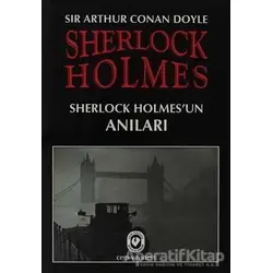 Sherlock Holmes - Sherlock Holmes’un Anıları - Sir Arthur Conan Doyle - Cem Yayınevi