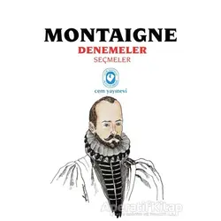 Montaigne Denemeler Seçmeler - Michel de Montaigne - Cem Yayınevi