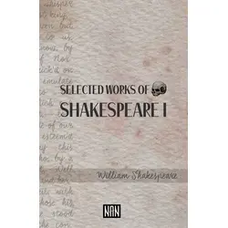 Selected Works of Shakespeare I - William Shakespeare - Nan Kitap