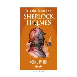 Korku Vadisi - Sherlock Holmes - Sir Arthur Conan Doyle - Bilgetoy Yayınları