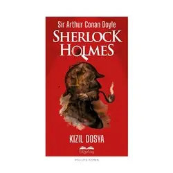 Kızıl Dosya - Sherlock Holmes - Sir Arthur Conan Doyle - Bilgetoy Yayınları