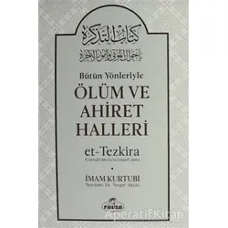 Bütün Yönleriyle Ölüm ve Ahiret Halleri - İmam Kurtubi - Ravza Yayınları