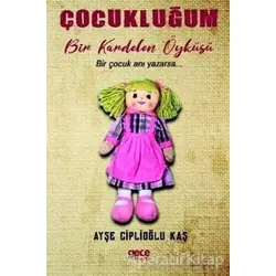 Çocukluğum - Ayşe Ciplioğlu Kaş - Gece Kitaplığı